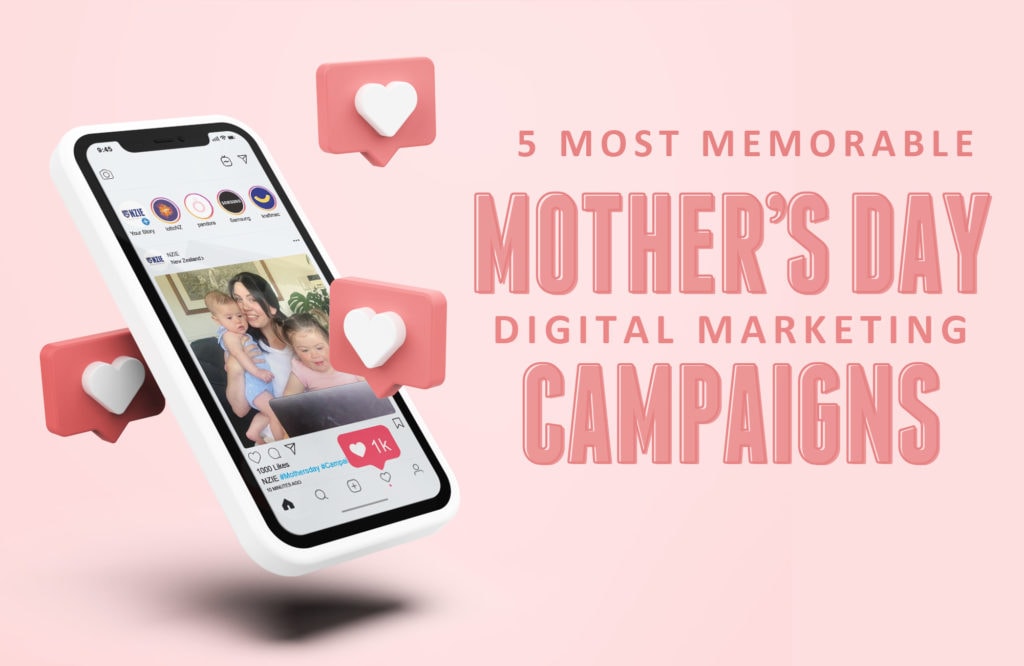 5 most memorable Mothers Day digital campaigns