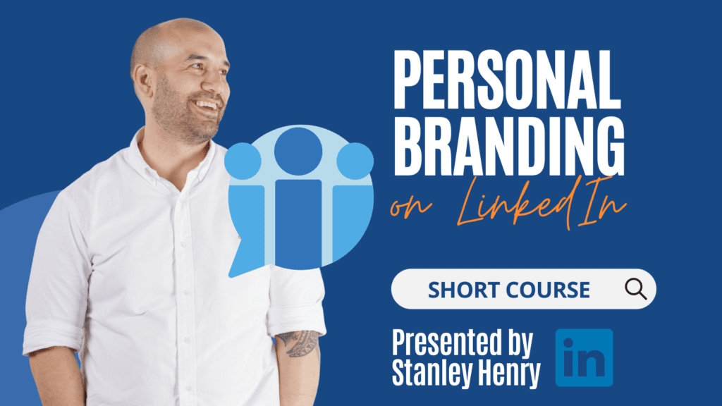 personal branding for linkedin stanley Henry