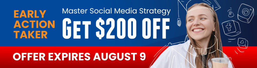 Early Bird discount Social Media Marketing Strategy August